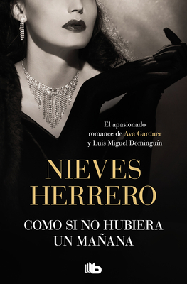 Como Si No Hubiera Un Mañana / As If There Was No Tomorrow - Nieves Herrero