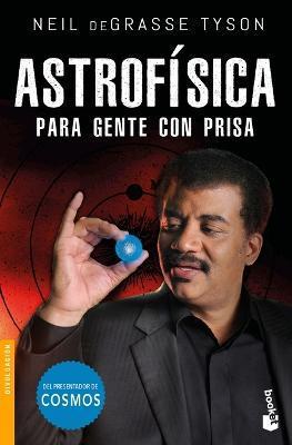 Astrofísica Para Gente Con Prisa - Neil Degrasse Tyson