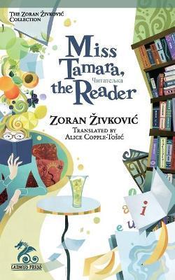 Miss Tamara, the Reader - Zoran Zivkovic