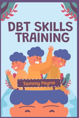 Coperta cărții 'DBT Skills Training - Tammy Payne'