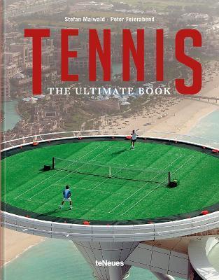 Tennis - The Ultimate Book - Peter Feierabend