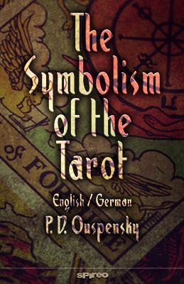 Coperta cărții 'The Symbolism of the Tarot. English - German: Philosophy of Occultism in Pictures and Numbers - Henrik Geyer'