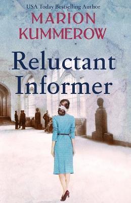 Reluctant Informer - Marion Kummerow