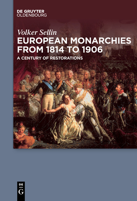 European Monarchies from 1814 to 1906 - Volker Sellin
