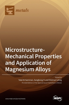 Coperta cărții 'Microstructure-Mechanical Properties and Application of Magnesium Alloys - Talal Al-samman'