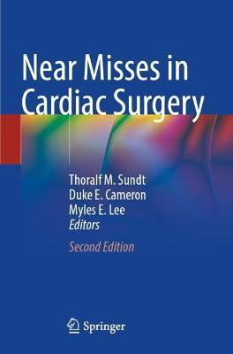 Near Misses in Cardiac Surgery - Thoralf M. Sundt