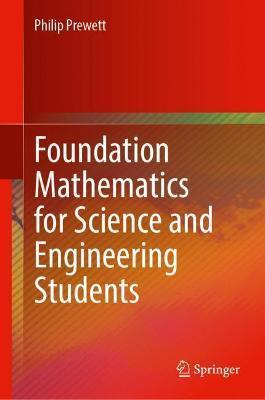 Foundation Mathematics for Science and Engineering Students - Philip Prewett