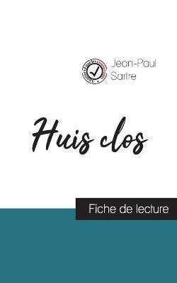 Huis clos de Jean-Paul Sartre (fiche de lecture et analyse complète de l'oeuvre) - Jean-paul Sartre