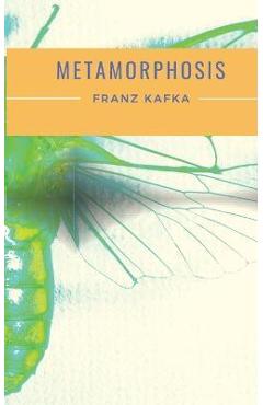 Coperta cărții 'Metamorphosis: A 1915 novella written by Franz Kafka and one of Kafka's best-known works - Franz Kafka'