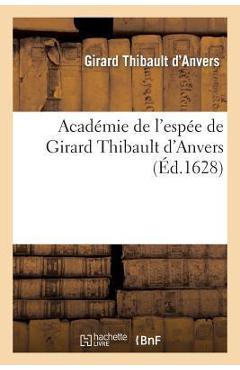 Poza produsului Académie de l'espée de Girard Thibault d'Anvers - Girard Thibault D'anvers