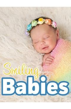 Coperta cărții 'Smiling Babies: A Picture Book With Easy-To-Read Text - Lasting Happiness'