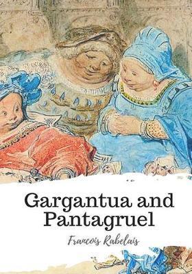 Gargantua and Pantagruel - Peter Anthony Motteux