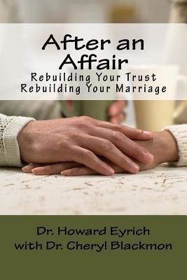 After an Affair: Rebuilding Your Trust / Rebuilding Your Marriage - Cheryl Blackmon