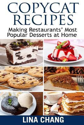 Copycat Recipes Making Restaurants' Most Popular Desserts at Home: ***Black and White Edition*** - Lina Chang