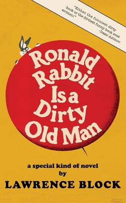 Coperta cărții 'Ronald Rabbit is a Dirty Old Man - Lawrence Block'
