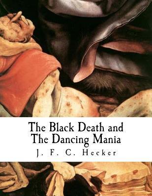 The Black Death and the Dancing Mania - B. G. Babington