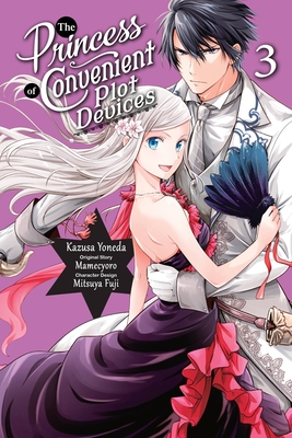 The Princess of Convenient Plot Devices, Vol. 3 (Manga) - Mamecyoro