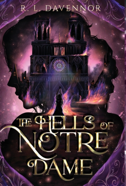 The Hells of Notre Dame: A Steamy Sapphic Retelling - R. L. Davennor