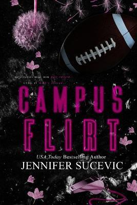 Campus Flirt- Special Edition: A Friends-to-Lovers New Adult College Sports Romance - Jennifer Sucevic