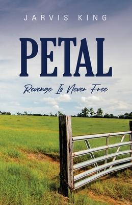 Petal: Revenge Is Never Free - Jarvis King
