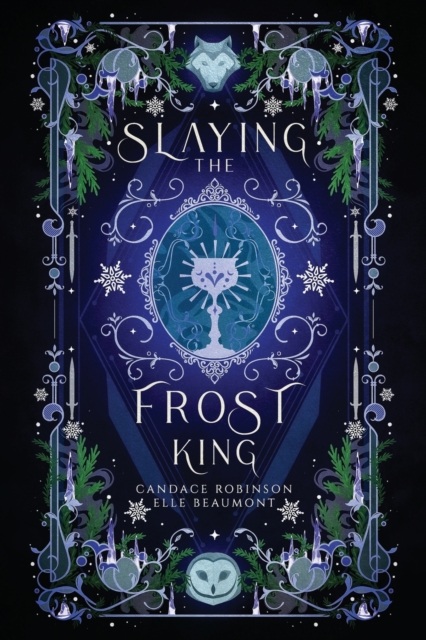 Slaying the Frost King - Candace Robinson