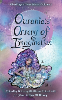 Ourania's Orrery of Imagination - Brittany Mcmunn