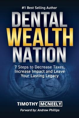 Dental Wealth Nation - Timothy Mcneely
