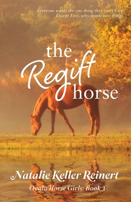 The Regift Horse - Natalie Keller Reinert