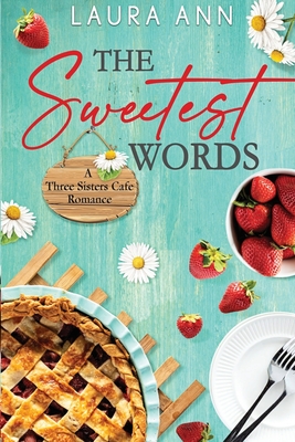 The Sweetest Words - Laura Ann