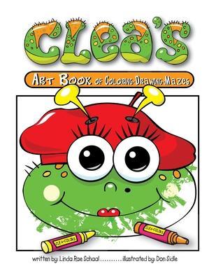 Clea's Art Book of Coloring Drawing Mazes - Linda R. Schaal