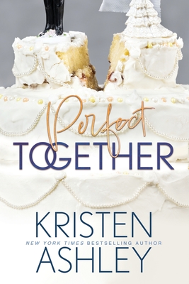 Perfect Together - Kristen Ashley