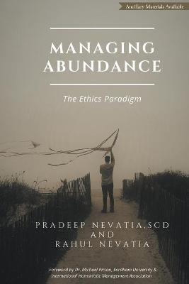 Coperta cărții 'Managing Abundance: The Ethics Paradigm - Pradeep Nevatia'
