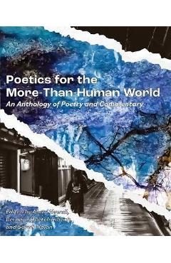 Coperta cărții 'Poetics for the More-than-Human World: An Anthology of Poetry & Commentary - Mary Newell'