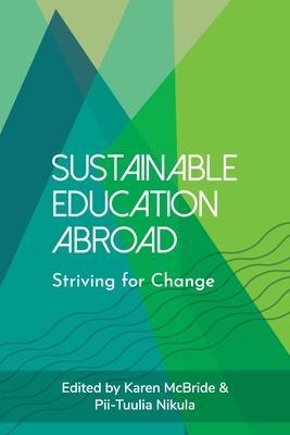 Sustainable Education Abroad: Striving for Change - Karen Mcbride