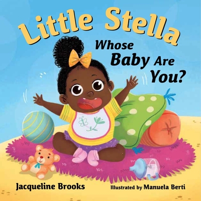 Little Stella, Whose Baby Are You? - Jacqueline Brooks