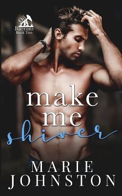 Make Me Shiver - Marie Johnston