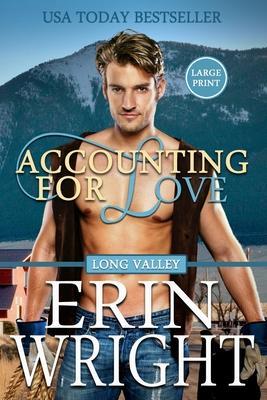 Accounting for Love: An Enemies-to-Lovers Western Romance (Large Print) - Erin Wright