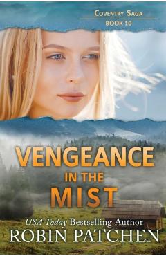 Vengeance in the Mist - Robin Patchen