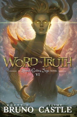 Word of Truth: Buried Goddess Saga Book 6 - Rhett C. Bruno