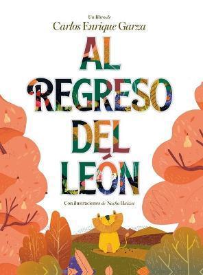 Al Regreso del Len - Carlos Enrique Garza