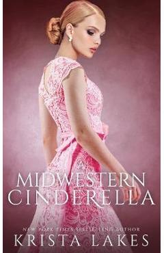 A Midwestern Cinderella - Krista Lakes