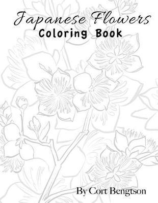 Japanese Flowers Coloring Book - Cort Bengtson