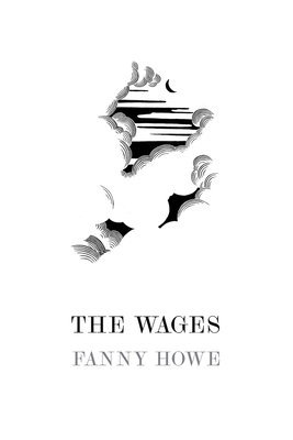 The Wages - Fanny Howe