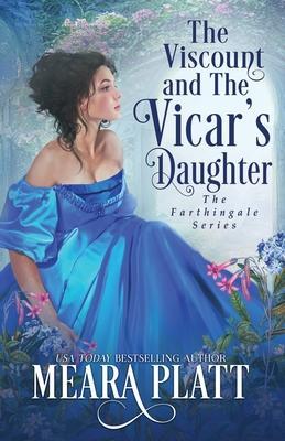 The Viscount and The Vicar's Daughter - Meara Platt