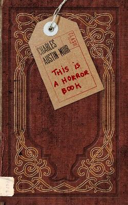 Coperta cărții 'This Is a Horror Book - Charles Austin Muir'