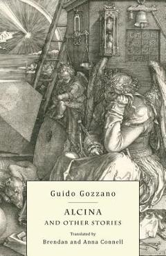 Coperta cărții 'Alcina and Other Stories - Guido Gozzano'