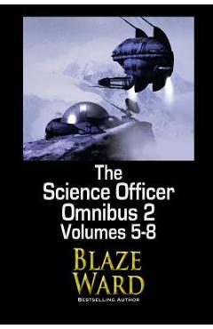Coperta cărții 'The Science Officer Omnibus 2 - Blaze Ward'
