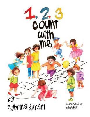 123 Count With Me: Fun With Numbers and Animals - Sybrina Durant