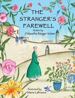The Stranger's Farewell - Palwasha Bazgar Salam