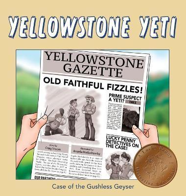 Yellowstone Yeti: Case of the Gushless Geyser - Craig Vroom